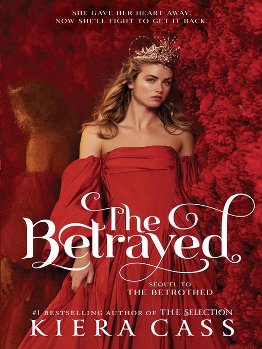 Title details for The Betrayed by Kiera Cass - Available